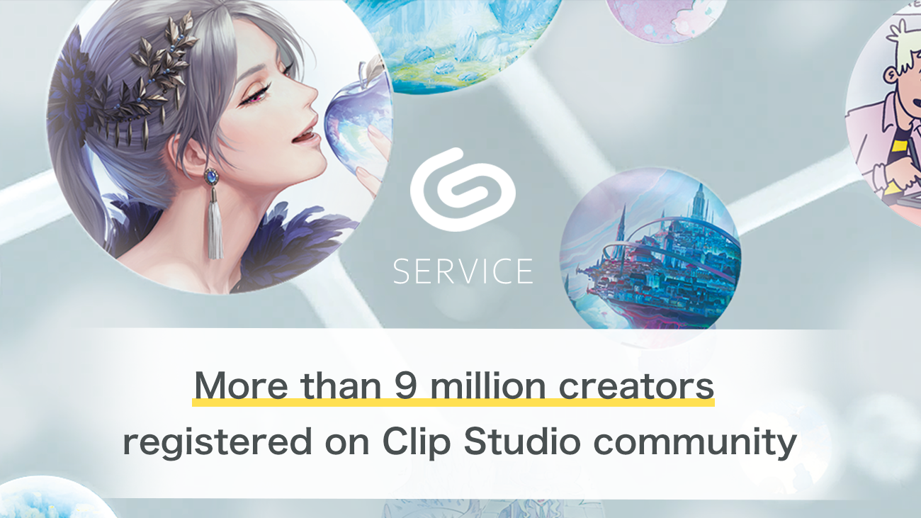 More than 9 million creators registered on Clip Studio community Celsys supports artists’ creative activities